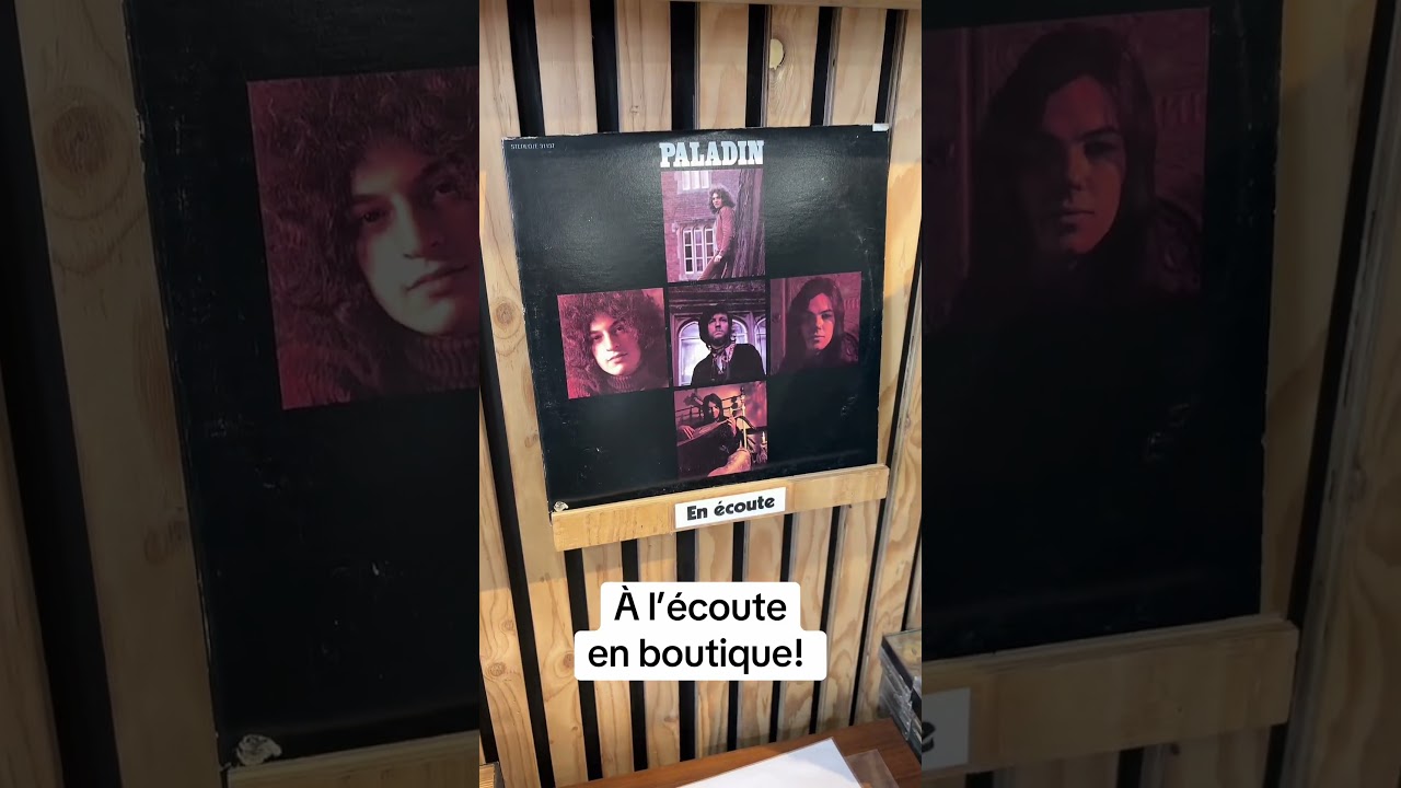 À l’écoute en boutique! Paladin