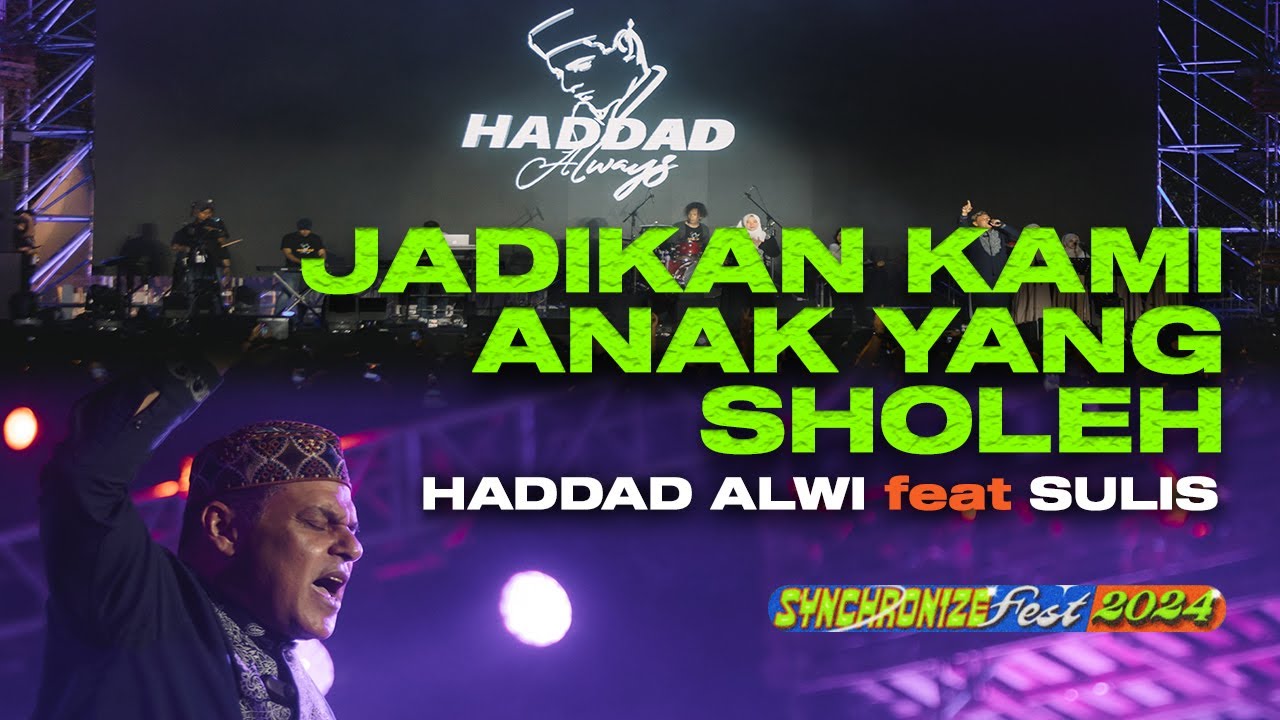 Jadikan Kami Anak Yang Sholeh feat. Sulis ( Live Synchronize Fest 2024 )