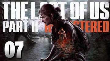 The Last Of Us Part 2 Remastered Gameplay: Part - 7 [No Commentary]