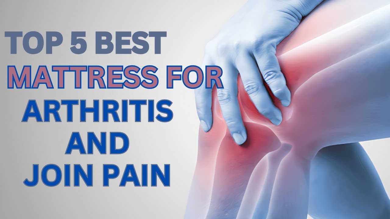 Top 5 Best Mattress for Arthritis and Joint Pain Reviews in 2024 YouTube
