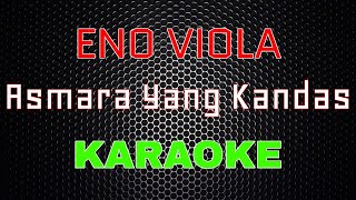 Eno Viola - Asmara Yang Kandas [Karaoke] | LMusical