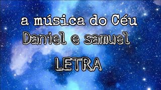 A música do Céu - Daniel e Samuel | LETRA screenshot 1