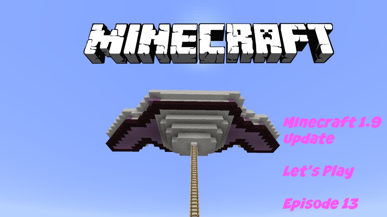 Minecraft 1.9 Update Let's Play - Episode 13 - Building a sky base! w ...