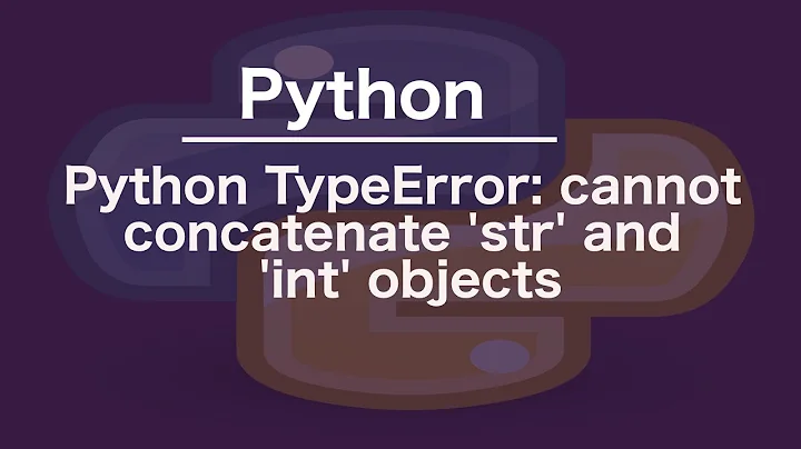 Python TypeError: cannot concatenate 'str' and 'int' objects