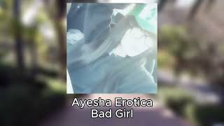 Ayesha Erotica - Bad Girl