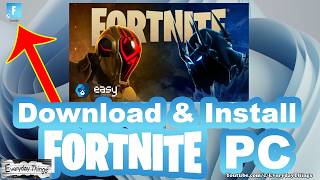 How to Download and Install Fortnite on PC