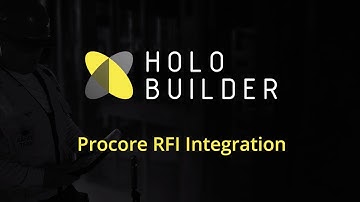 HoloBuilder Integration with Procore RFIs & Observations