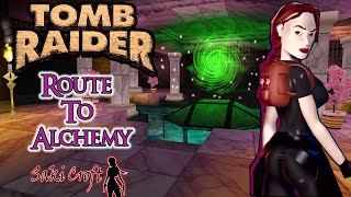 TRLE Route To Alchemy Full Walkthrough 100% @SakiCroft