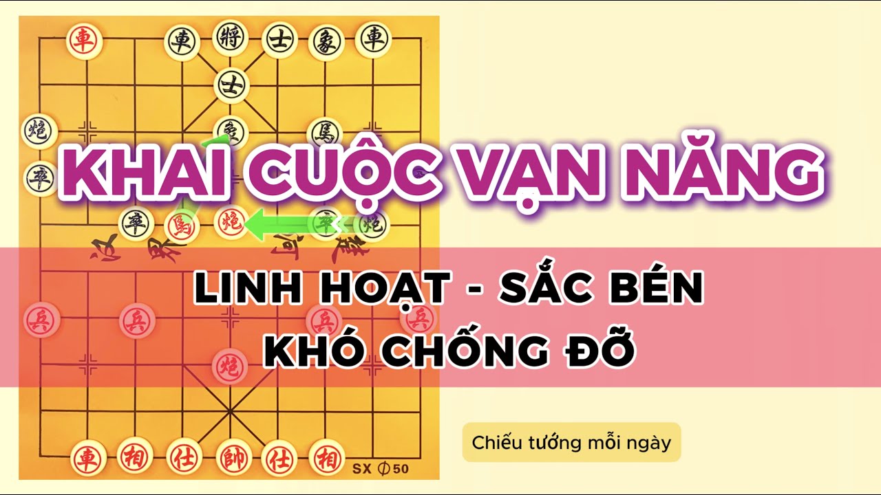 Thế Khai Cuộc Vạn Năng: Linh Hoạt, Sắc Bén – Đối Phương Rất Khó Chống Đỡ