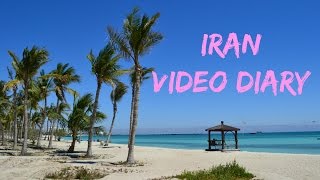 Video Diary | Iran April 2016