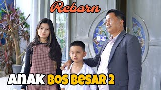 ANAK BOS BESAR 2 - REBORN √ Film Beladiri