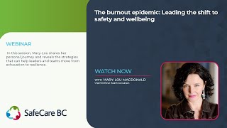 The burnout epidemic:  Leading the shift to safety and wellbeing | WEBINAR
