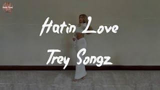 Trey Songz - Hatin Love (Lyric Video)