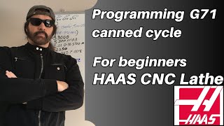 Programming a G71 canned cycle - HAAS CNC Lathe for beginners / Intermediate Wealth