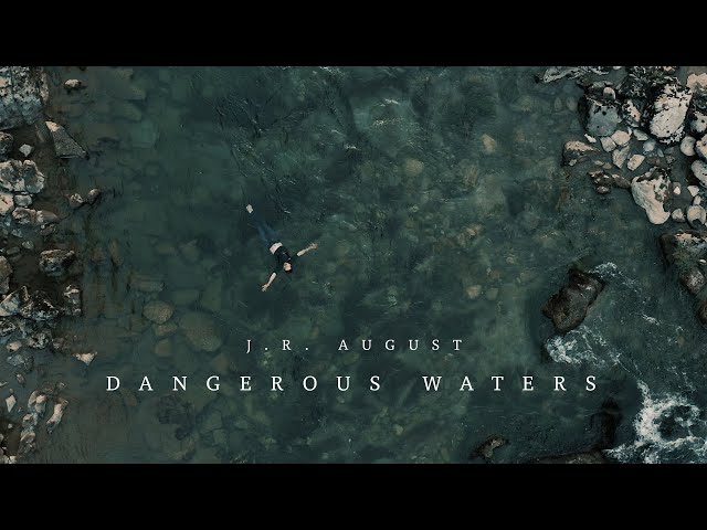 J.R. August - Dangerous Waters