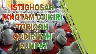 ISTIGHOSAH (Khataman Djikir) | Toriqoh Qodiriyah Kumpay