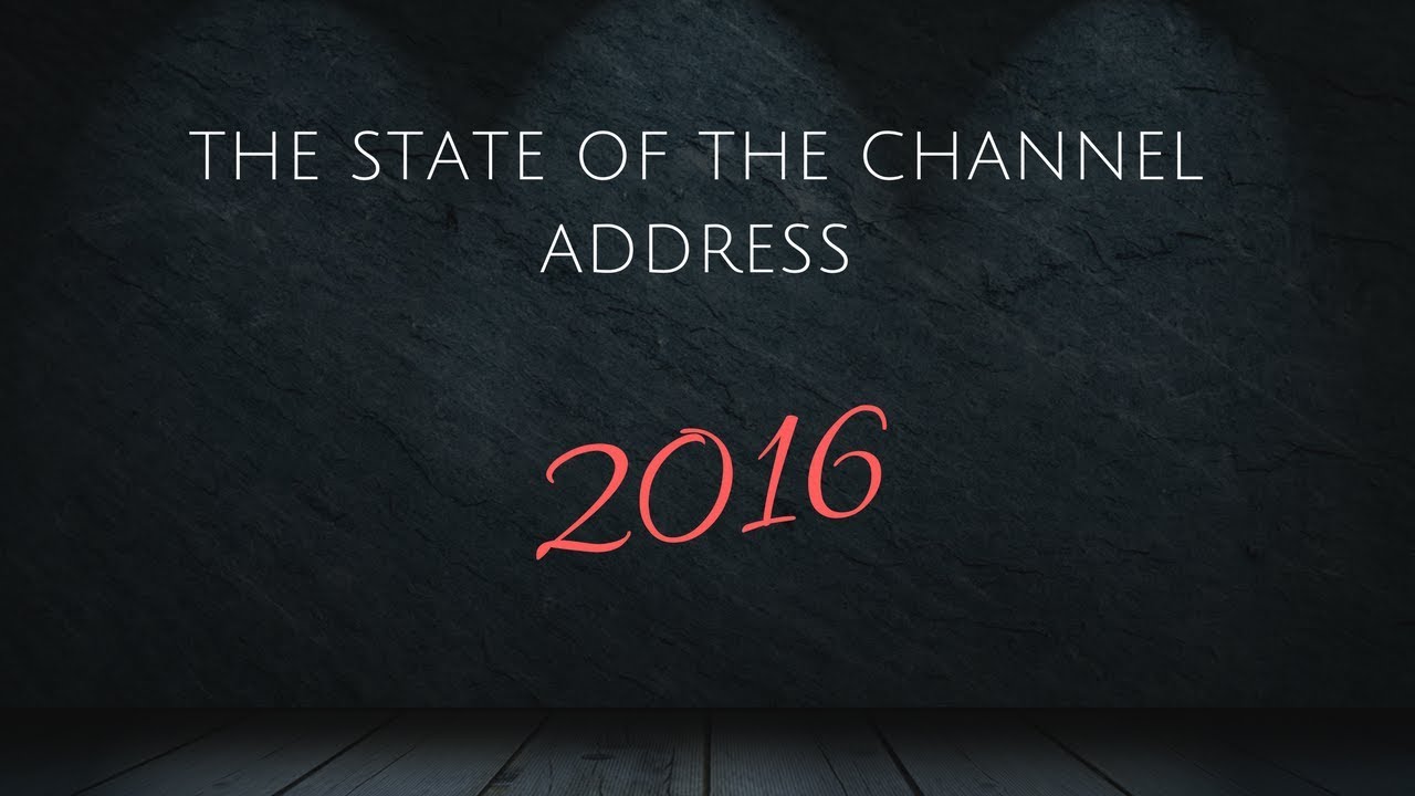State of the Channel Address 2016 | Multifacetedacg