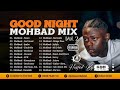 DJ Julius Good Night MOHBAD Mix Vol.  2 {09067946719} Mp3 Song