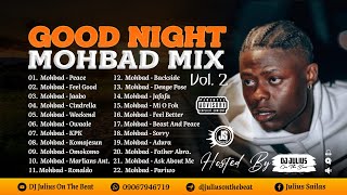 DJ Julius Good Night MOHBAD Mix Vol.  2 {09067946719}