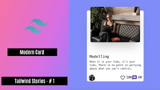 Tailwind CSS Design Series # Ep-1- || Creating a Modern Card using HTML and Tailwind CSS