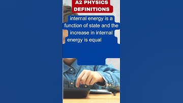CAIE A2 Physics (9702)  Definitions - First Law of Thermodynamics