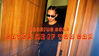Cassius Cold - CATCH ME IF YOU CAN