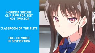 Horikita Suzune Raw Clips For Edit -1080- Full Hd In Bio