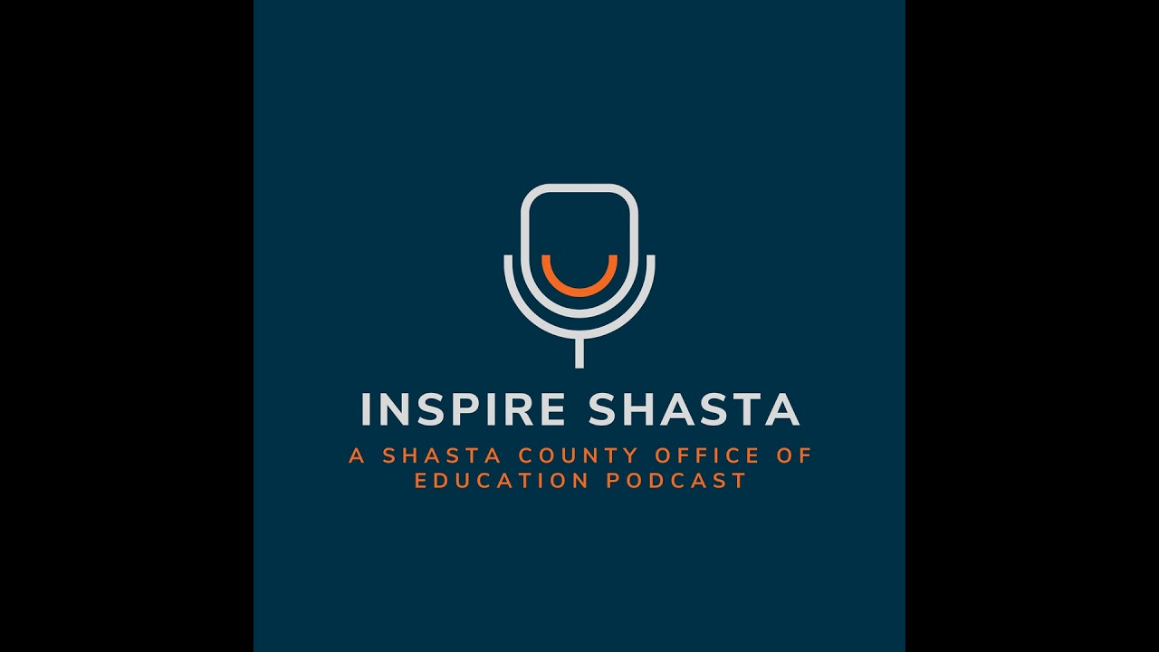Inspire Shasta, Episode 14: More Than After School: How Project SHARE Builds Connection, Confiden...