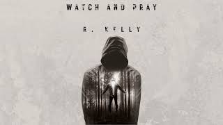 WATCH AND PRAY- R. KELLY'S LATEST EMOTIONAL GOSPEL SONG screenshot 4