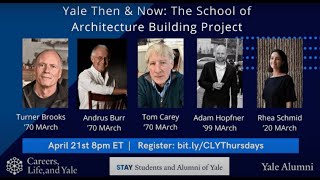 Careers, Life, and Yale Thursday Show: The School of Architecture Building Project, Then and Now