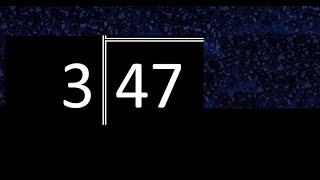 Divide 47 by 3 ,  decimal result  . Division with 1 Digit Divisors . Long Division . How to do