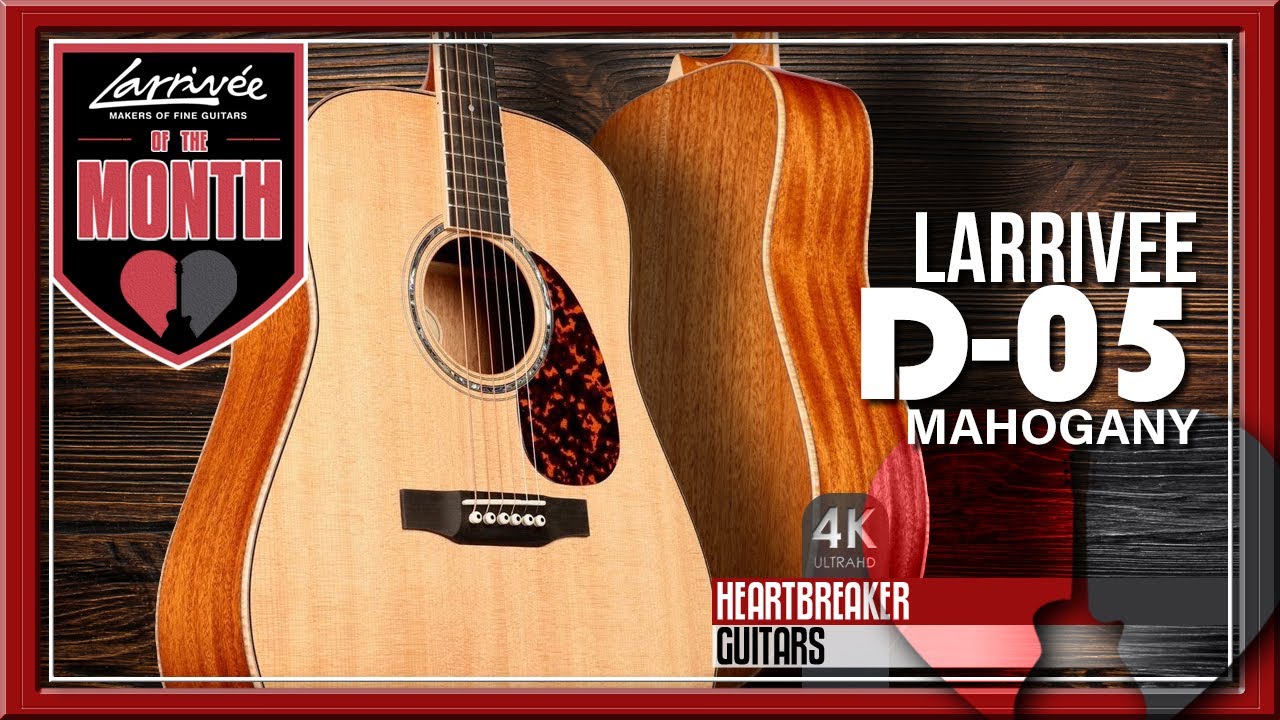 Larrivee of the Month! - Beautiful D-05 at Heartbreaker with Jace and Toby