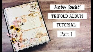 Autumn Sunset // Trifold Mini Album Tutorial - Part 1
