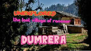 unexplored!! the last village of ransaar valley #DUMRERA . #HP 171214