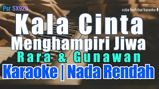 [Karaoke] Rara & Gunawan - Kala Cinta Menghampiri Jiwa (Karaoke Nada Rendah)