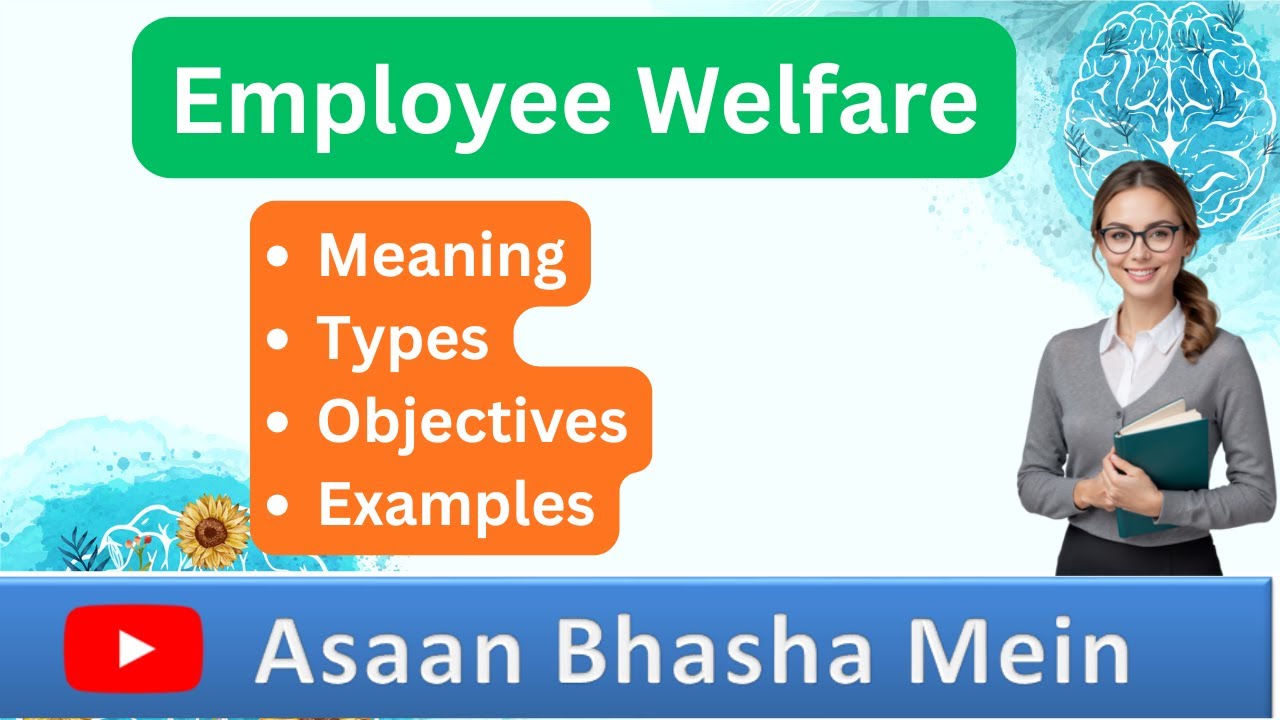 Employee Welfare in Hindi | Definition, Examples, Objectives, Types with Ppt