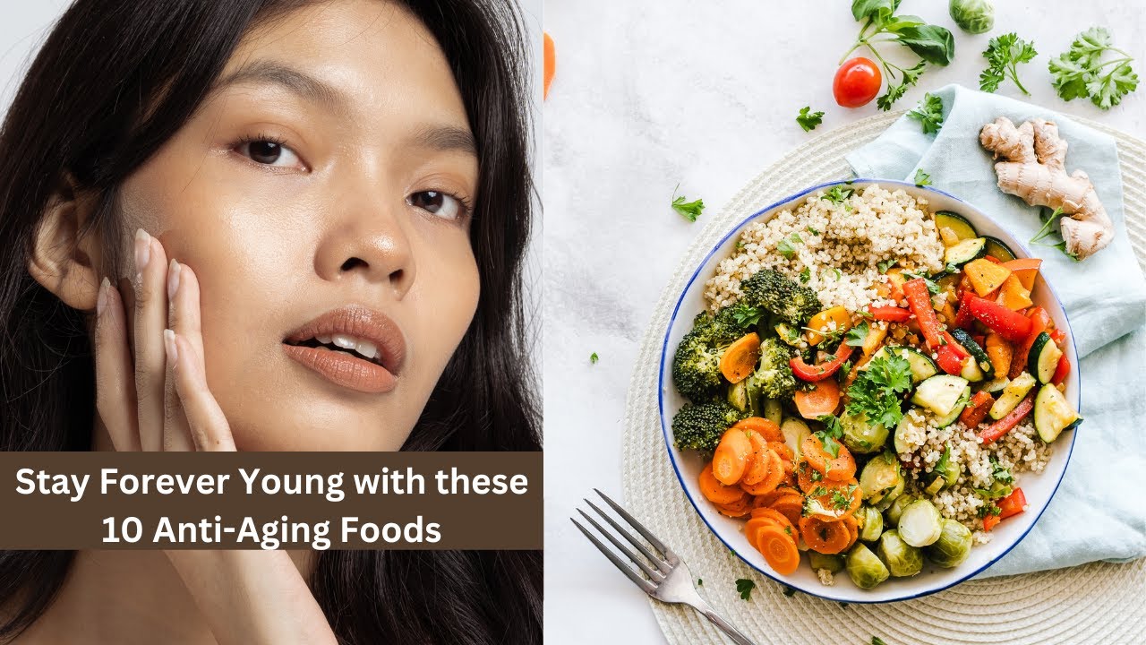 Stay Forever Young with these 10 Anti Aging Foods - YouTube