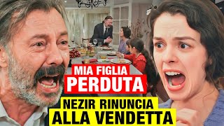 LA FORZA DI UNA DONNA - Nezir rinuncia alla vendetta quando scopre che Bahar è sua figlia perduta