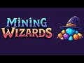 Good Games 319 - Mining Wizards