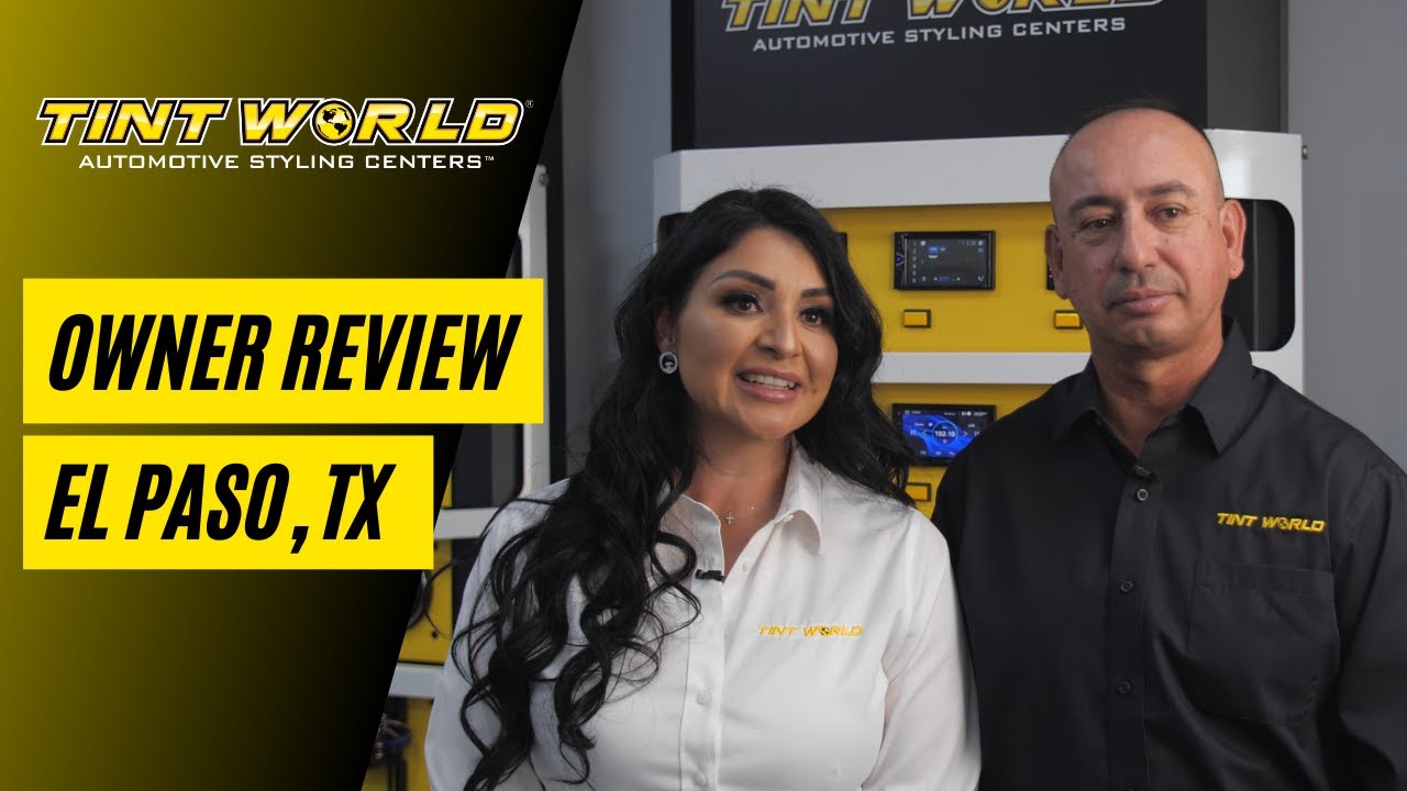 Franchise Owner Review at Tint World El Paso, TX