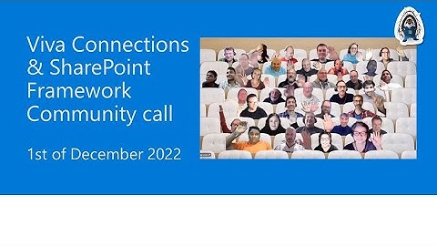 Viva Connections & SharePoint Framework Community call – 1st of December, 2022