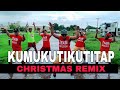 KUMUKUTIKUTITAP CHRISTMAS REMIX | Dj Dan | Dance Fitness | Team Baklosh