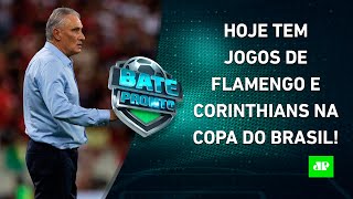 Flamengo e Corinthians JOGAM HOJE pela Copa do Brasil; Vini BRILHA na Champions! | BATE-PRONTO
