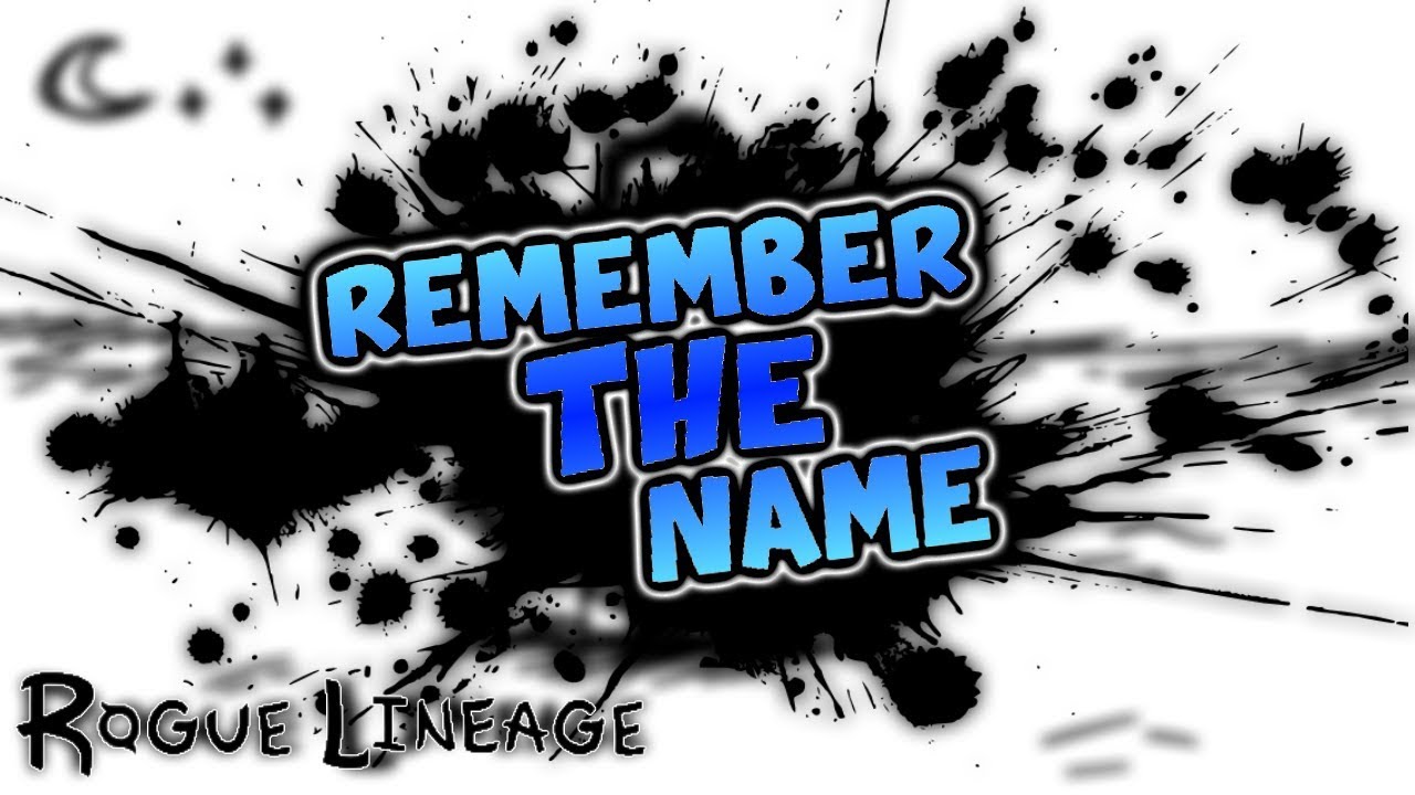 Rogue lineage | remember the name - youtube