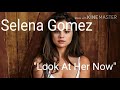 Selena Gomez look at her now lyrics by Music.Ly press to see and download it