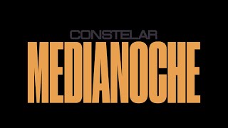 Constelar - Medianoche Video Oficial