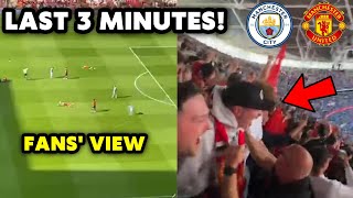 MAN UTD - MAN CITY - Last 3 minutes from Man utd fans' view! Fans reaction | FA cup final