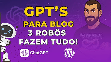 ChatGPT para Blogs: 3 Robôs que Criam Tudo pra Você (Sem Precisar Pensar!)