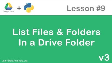 Google Drive API in Python | List Files and Folders in a Google Drive Folder