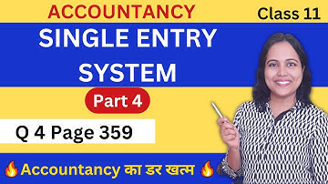 Single Entry System problems Q 4 page 359 | Class 11 Accounts Maharashtra Board | Part 4